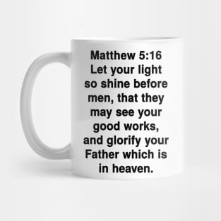 Matthew 5:16  King James Version (KJV) Bible Verse Typography Mug